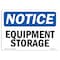 Signmission OSHA Notice, 5" Height, Equipment Storage Sign, 7" X 5", Landscape OS-NS-D-57-L-12130 - alternate 1
